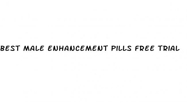 best male enhancement pills free trial