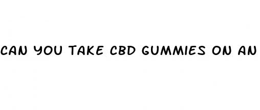 can you take cbd gummies on an airplane