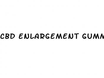 cbd enlargement gummies