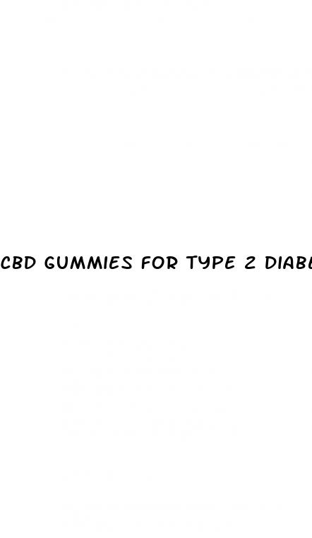 cbd gummies for type 2 diabetes