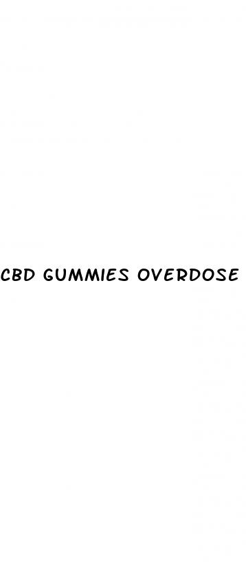 cbd gummies overdose