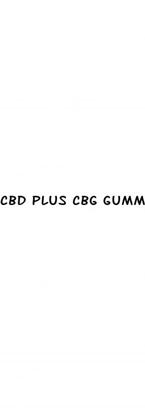 cbd plus cbg gummies