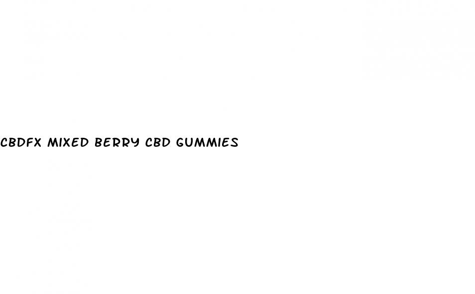 cbdfx mixed berry cbd gummies