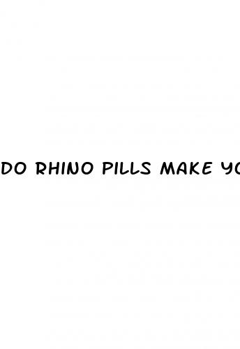 do rhino pills make your dick bigger