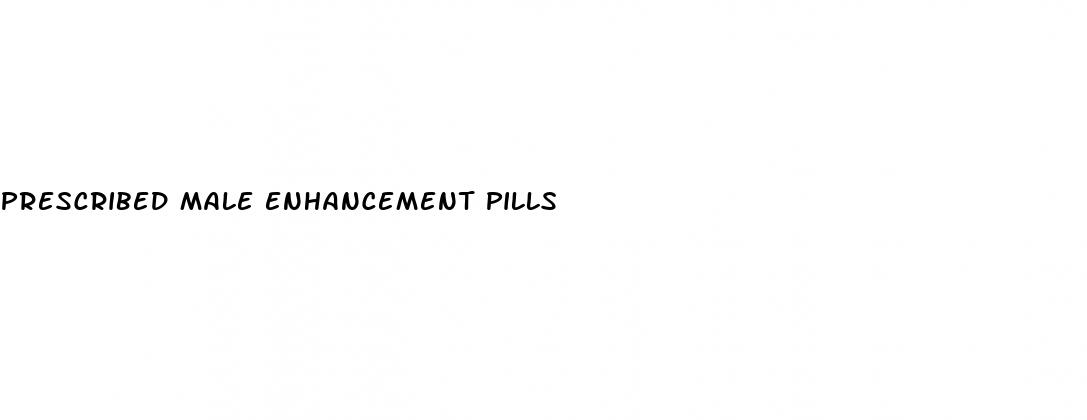 prescribed male enhancement pills