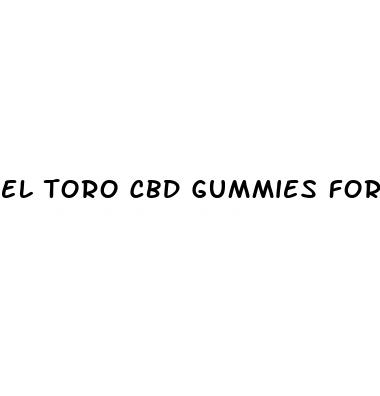 el toro cbd gummies for ed