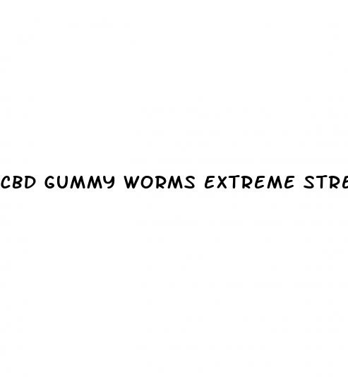 cbd gummy worms extreme strength