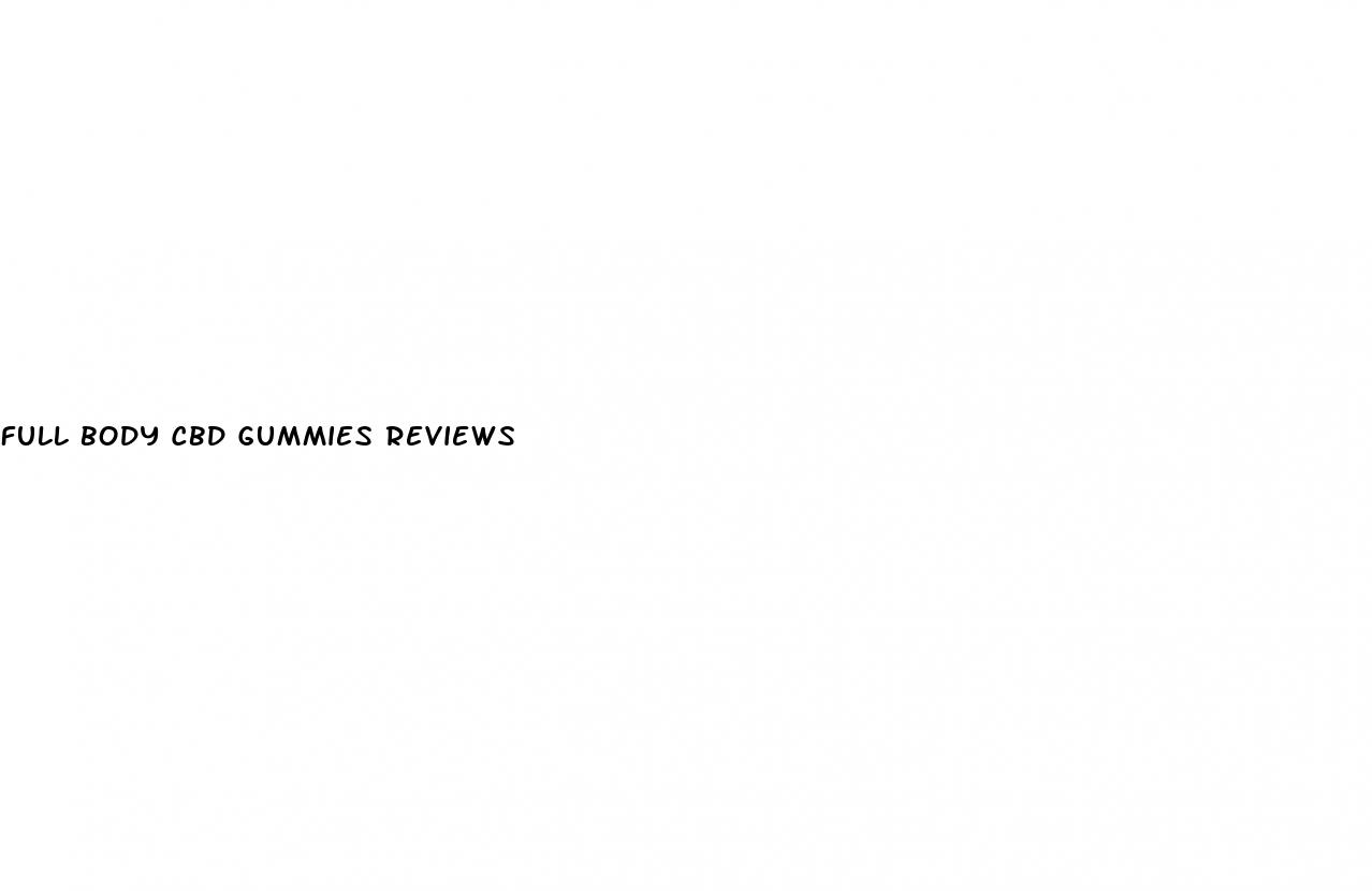full body cbd gummies reviews