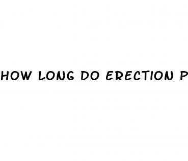 how long do erection pills take to work