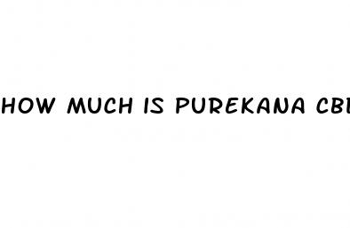 how much is purekana cbd gummies