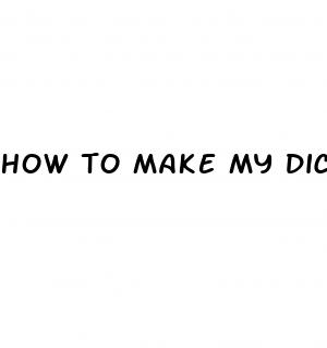 how to make my dick bigger naturaly
