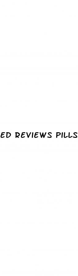 ed reviews pills