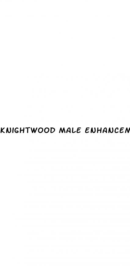 knightwood male enhancement pills