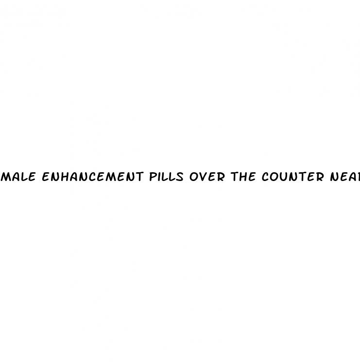 male enhancement pills over the counter near me