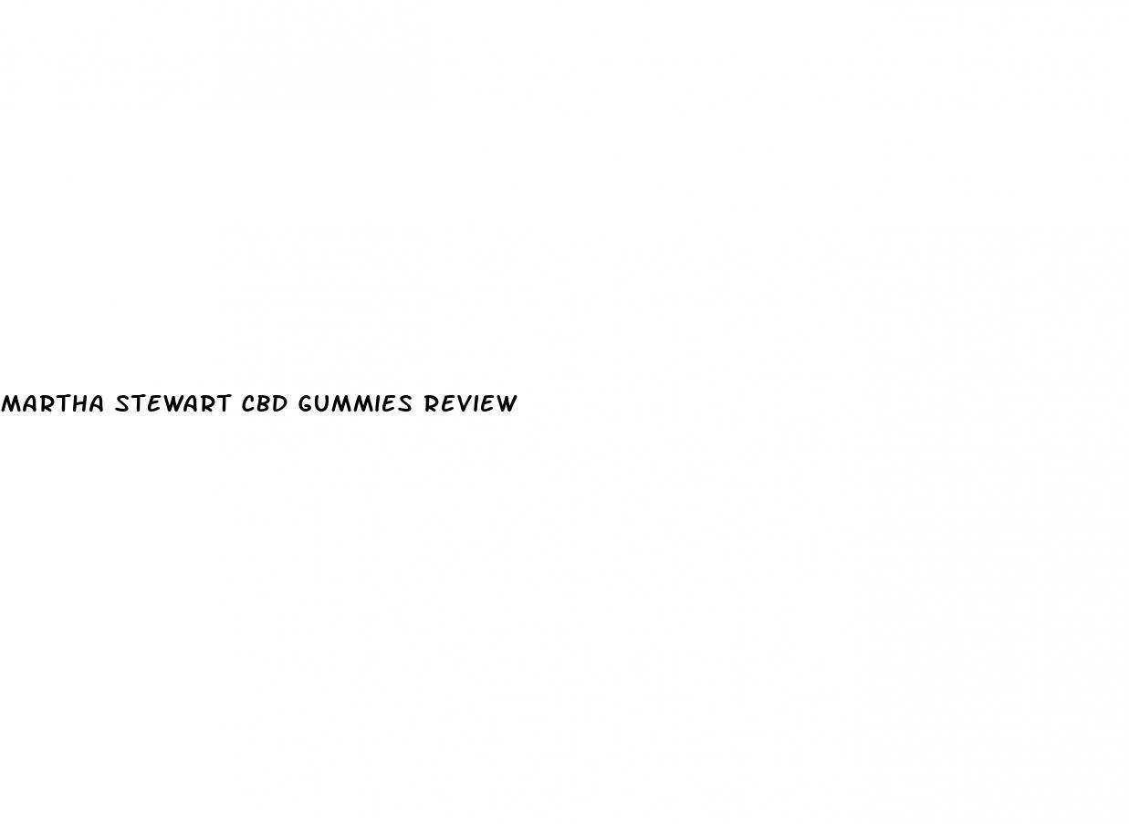 martha stewart cbd gummies review