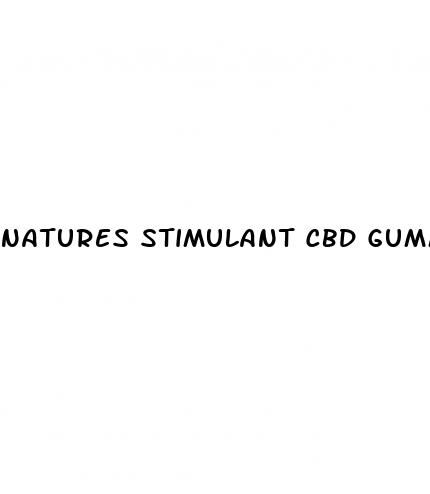 natures stimulant cbd gummies 300mg