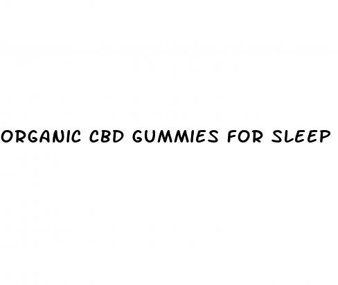 organic cbd gummies for sleep