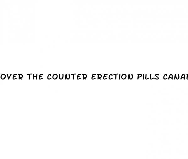 over the counter erection pills canada