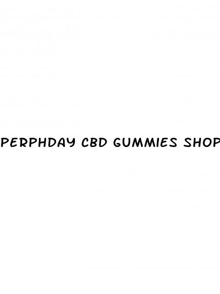 perphday cbd gummies shop price