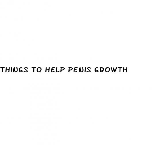 things to help penis growth
