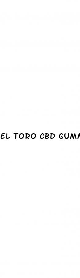 el toro cbd gummies