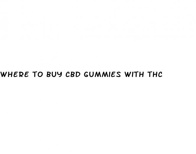 where to buy cbd gummies with thc