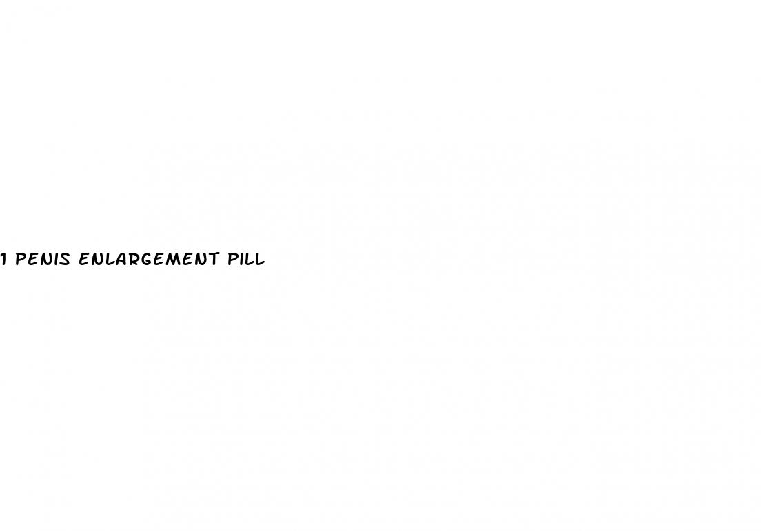 1 penis enlargement pill