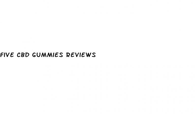 five cbd gummies reviews