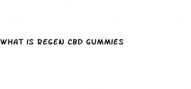 what is regen cbd gummies