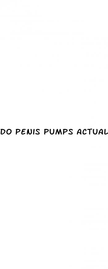 do penis pumps actually make your dick bigger