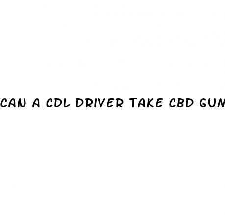 can a cdl driver take cbd gummies
