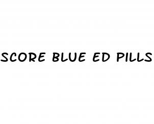 score blue ed pills
