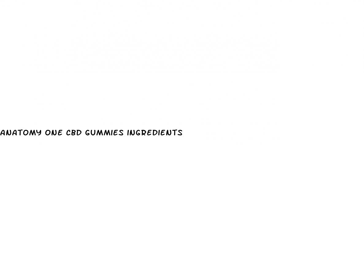 anatomy one cbd gummies ingredients