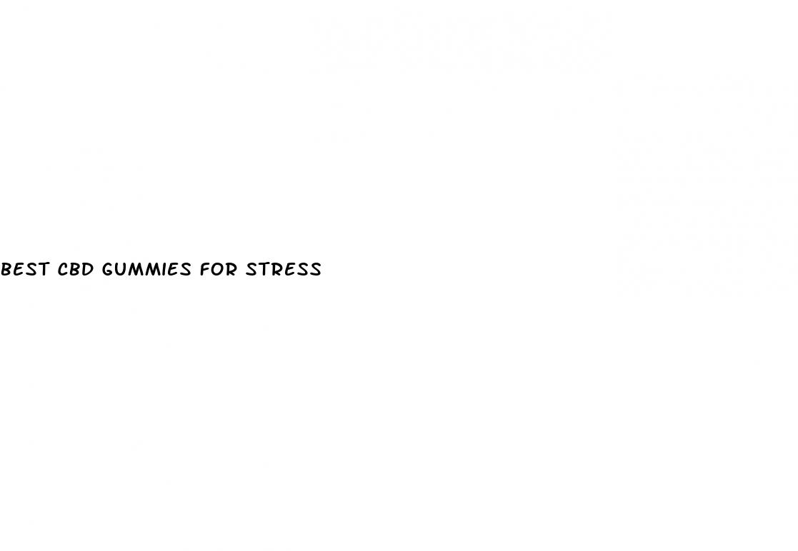 best cbd gummies for stress