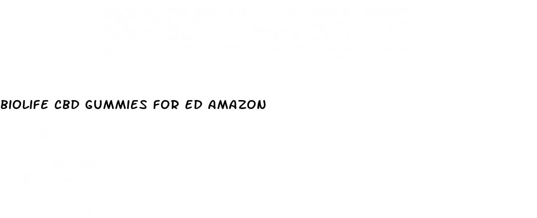 biolife cbd gummies for ed amazon