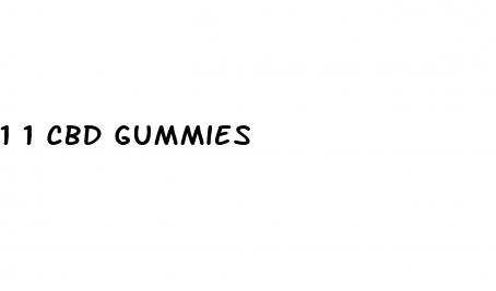 1 1 cbd gummies