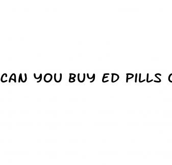 can you buy ed pills over the counter