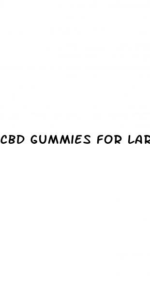 cbd gummies for larger penis