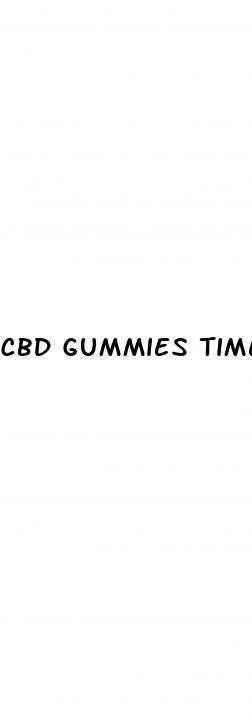 cbd gummies time effect