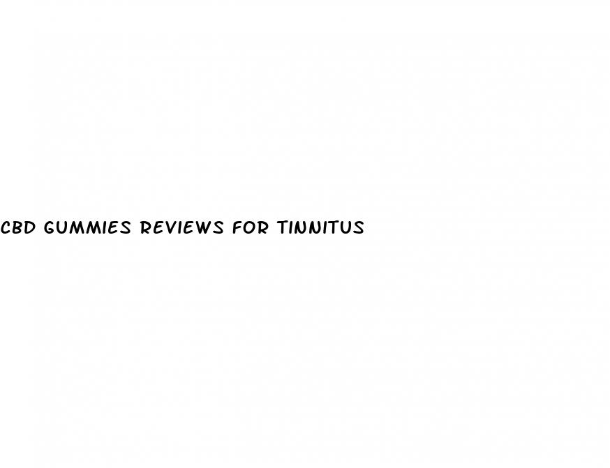 cbd gummies reviews for tinnitus