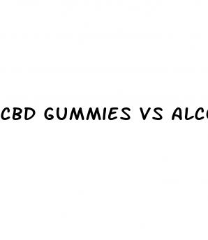 cbd gummies vs alcohol