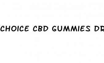 choice cbd gummies dr juan