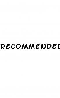 recommended male enhancement pills