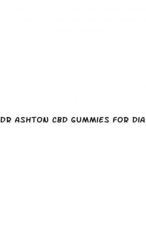 dr ashton cbd gummies for diabetes