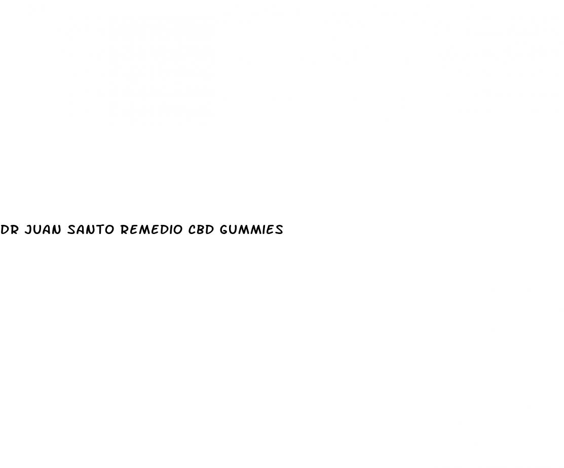 dr juan santo remedio cbd gummies