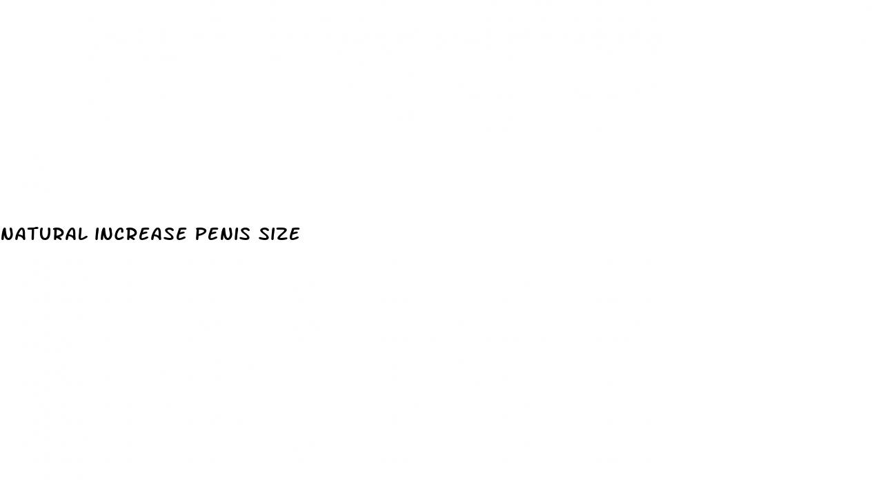 natural increase penis size