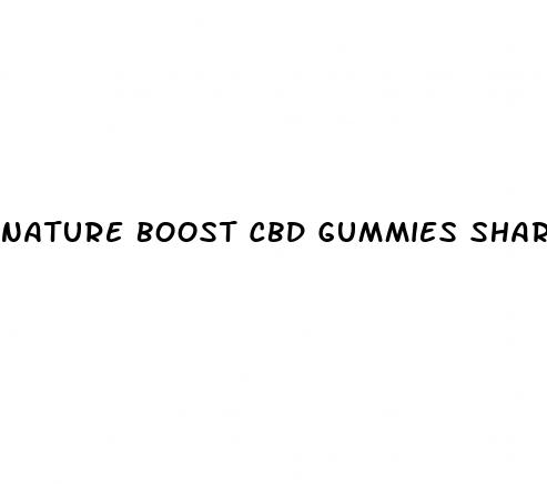 nature boost cbd gummies shark tank