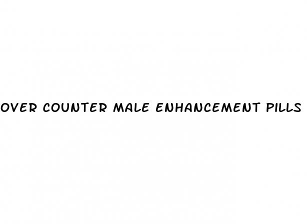 over counter male enhancement pills
