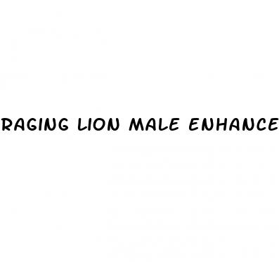 raging lion male enhancement pills