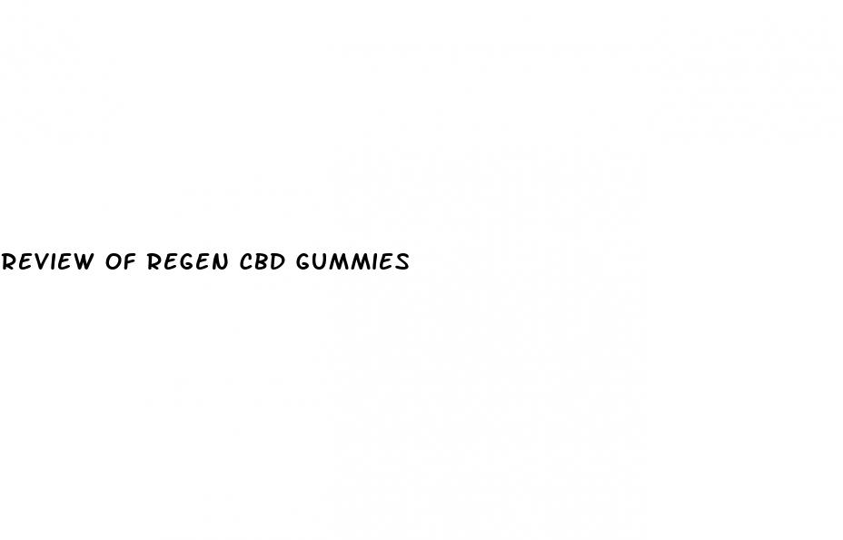 review of regen cbd gummies